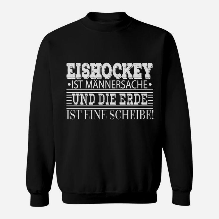 Eishockey Themen Sweatshirt Schwarz, Humorvoller Spruch für Männer