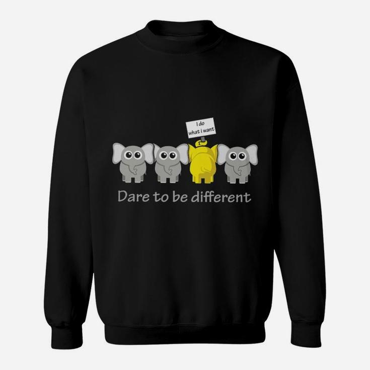 Elephant I Do What I Want Dare To Be Different Sweat Shirt
