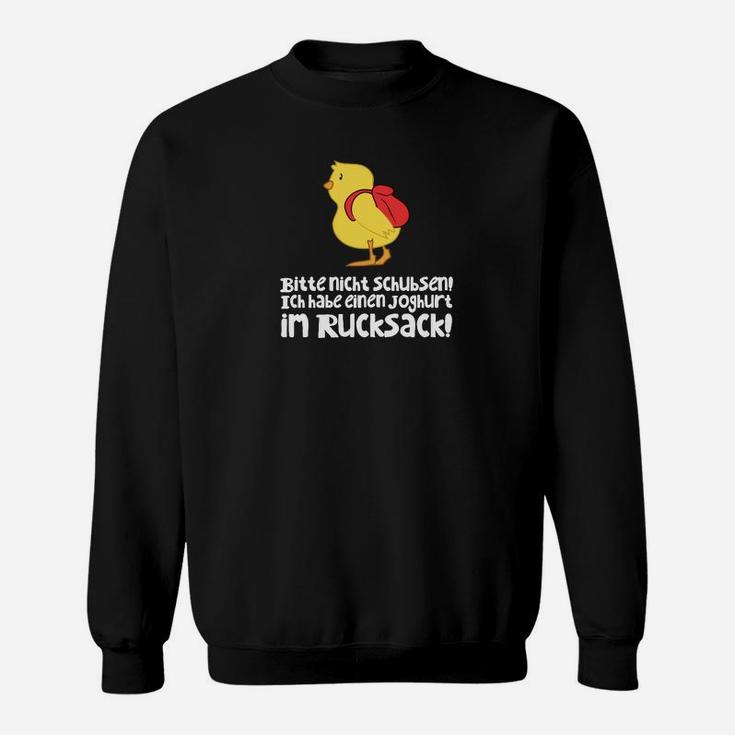 Enten-Sweatshirt mit Spruch Nicht Schubsen, Joghurt im Rucksack, Lustiges Sweatshirt