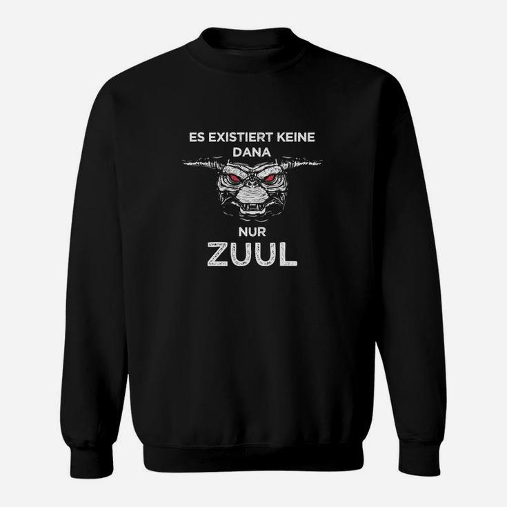 Es Existiert Keine Dana Nur Zuul Sweatshirt