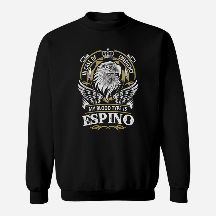 Espino In Case Of Emergency My Blood Type Is Espino Gifts T Shirt Sweatshirt