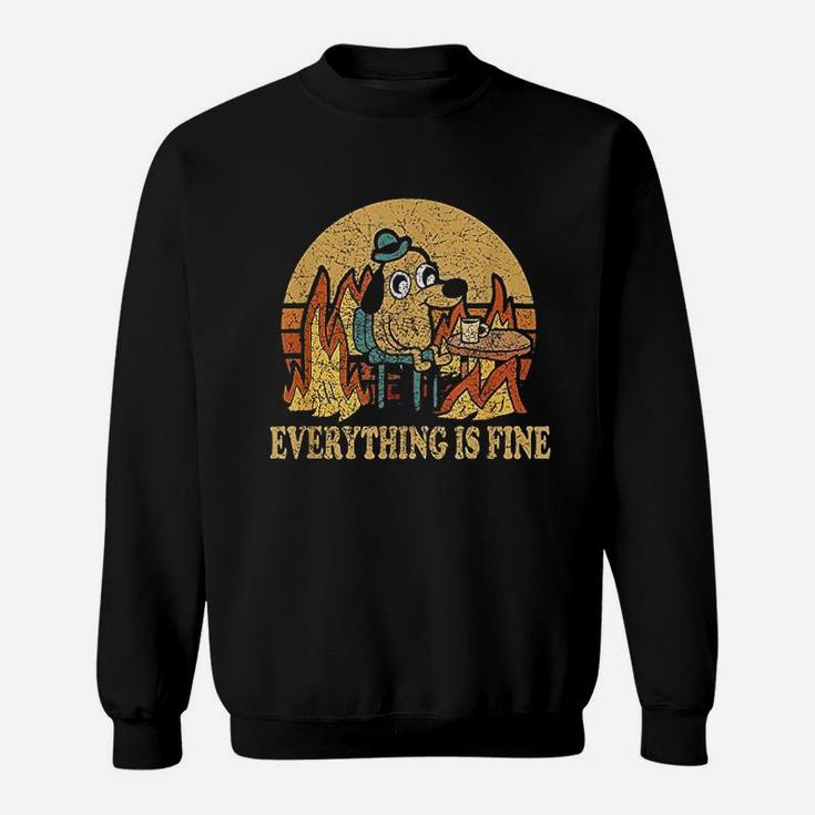 Everything Is Fine Dog Drinking Coffee Burning Meme Sweat Shirt