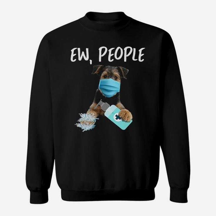 Ew People Dog Airedale Terrier Sweat Shirt