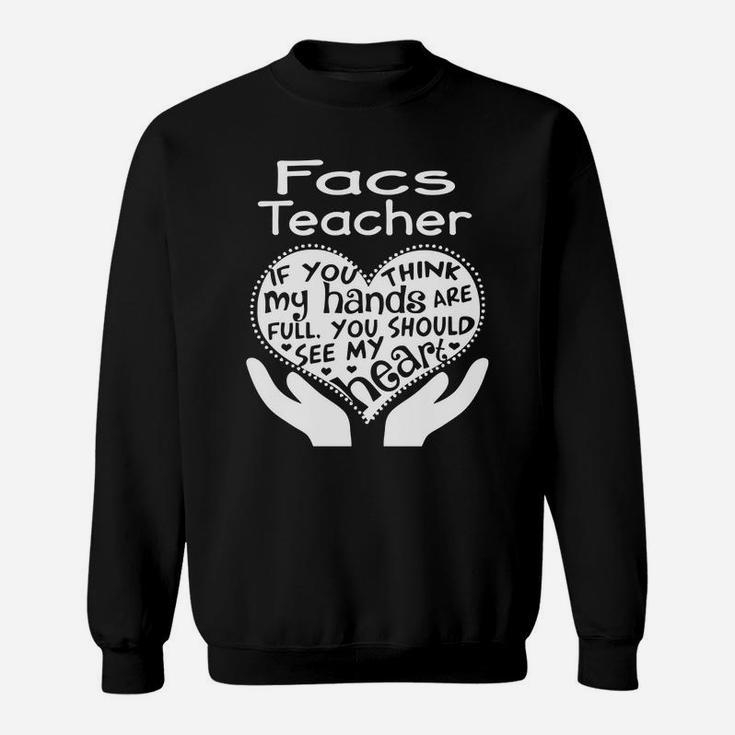 Facs Teacher Full Heart Job Sweat Shirt