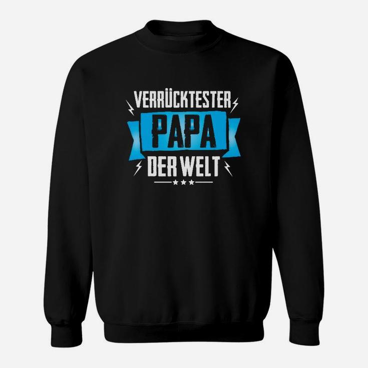 Familie Verrückter Papa Sweatshirt