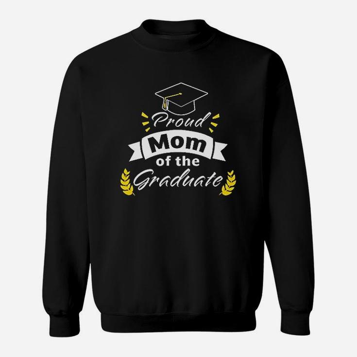 Family Graduation Proud Mom Of The Graduate Sweat Shirt