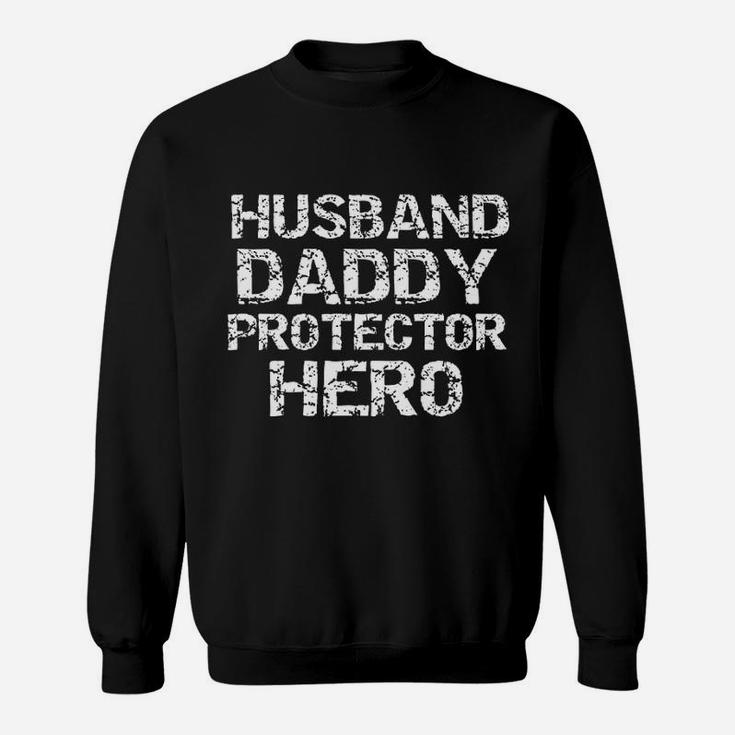Father Day Gift From Wife Husband Daddy Protector Sweat Shirt