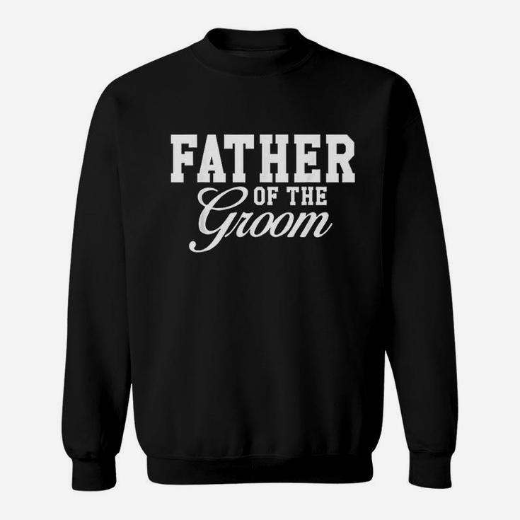 Father Of The Groom Wedding Party Sweat Shirt