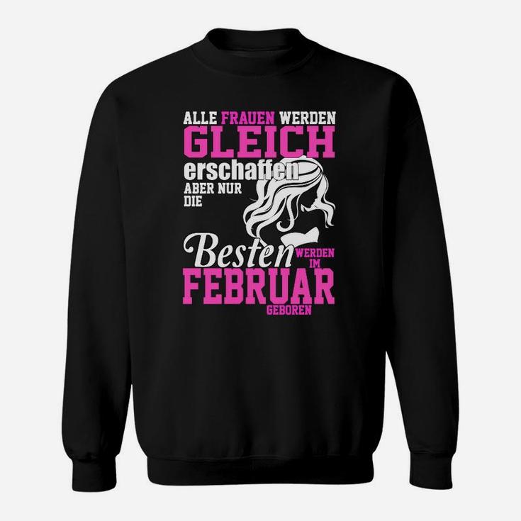 Februar Geburtstag Sweatshirt für Frauen, Schwarzes Motiv-Sweatshirt