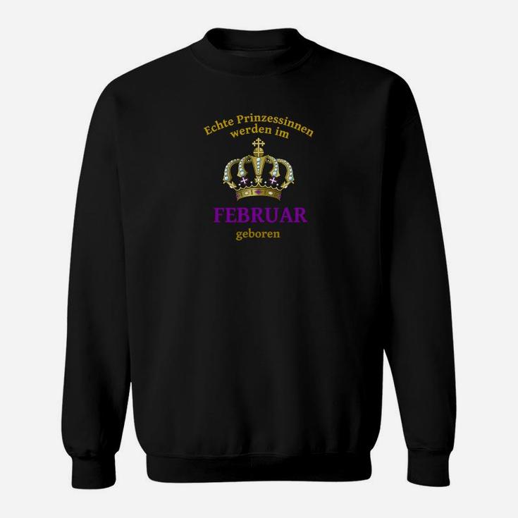 Feburar Prinzessin Geburtstag Sweatshirt