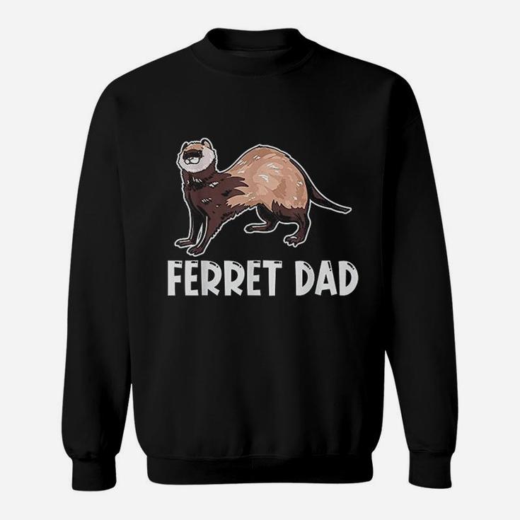 Ferret Dad Sweat Shirt