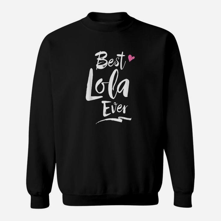 Filipino For Grandma Grandmother Best Lola Ever Sweat Shirt