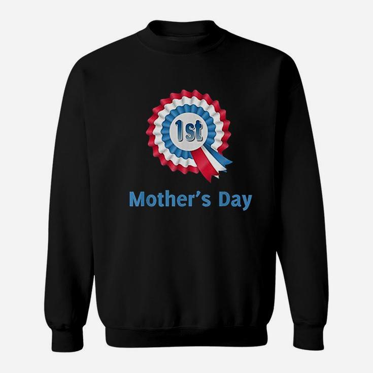 First Mothers Day Funny Mothers Day Gift For 1st Mother Sweat Shirt