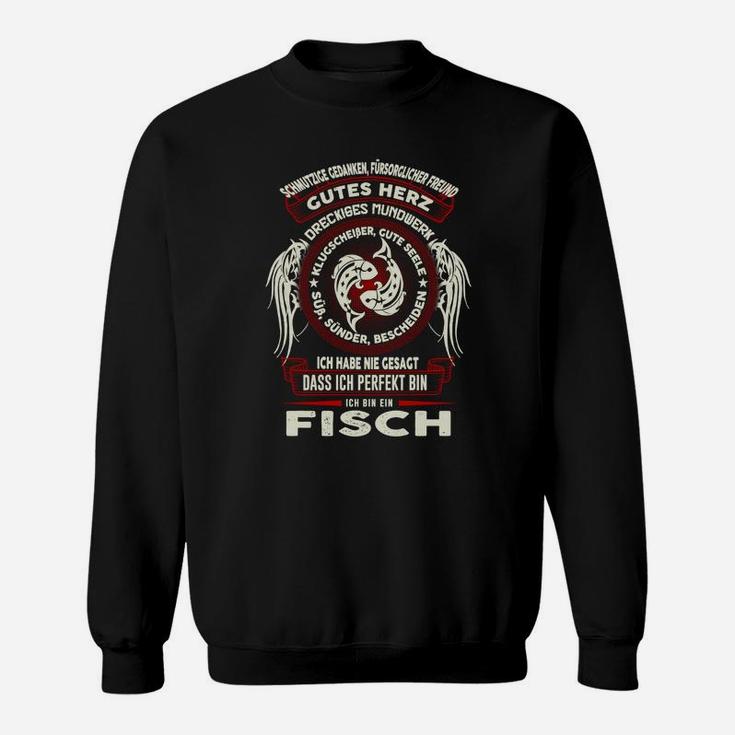 Fisch Sternzeichen Humor Sweatshirt Nie Perfekt, Spruch Tee