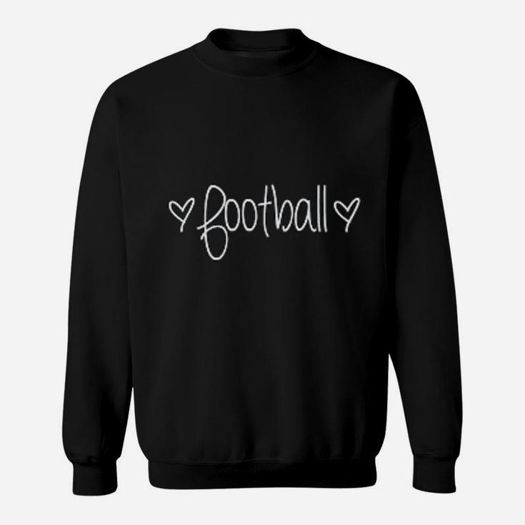 Football Mom Wife Just A Girl That Loves Football Sports Sweat Shirt