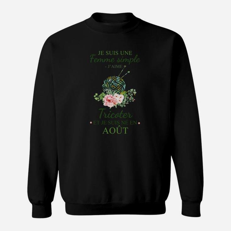 Französisches Frauengeburtstag Sweatshirt Je suis une femme simple... Tricoter... AOUT