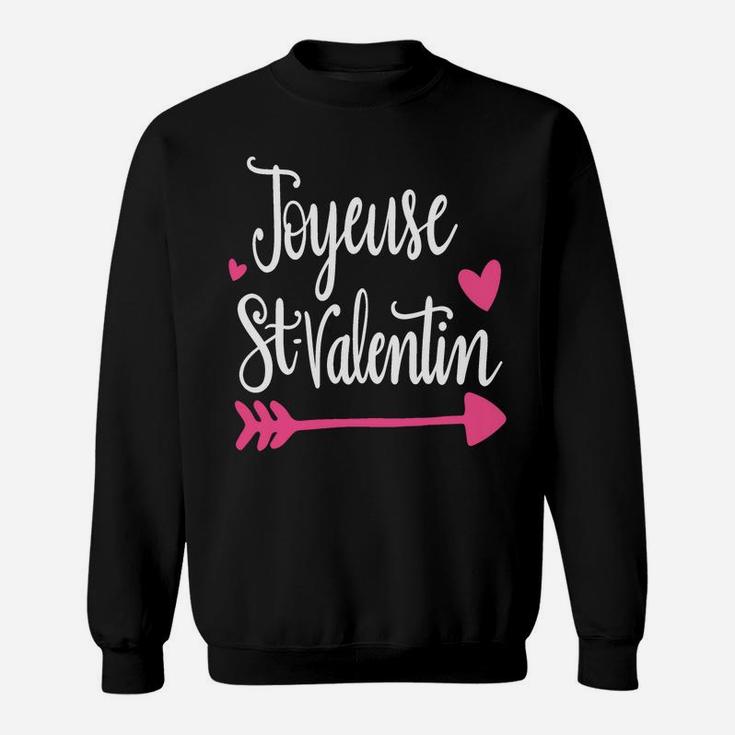 French Teacher Valentines Day Joyeuse Saint Valentin Sweat Shirt