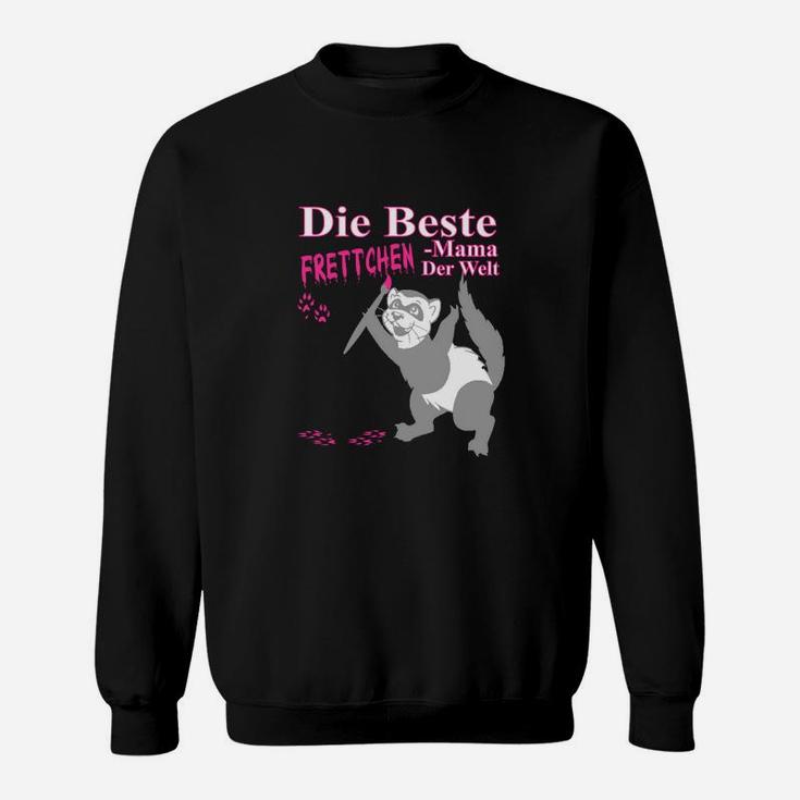 Frettchen Mama Der Welt Sweatshirt