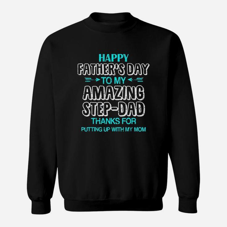 Funny Amazing Stepdad Stepfather Sweat Shirt