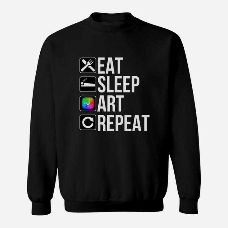 Funny Artist Gift - Eat Sleep Art Repeat Sweat Shirt