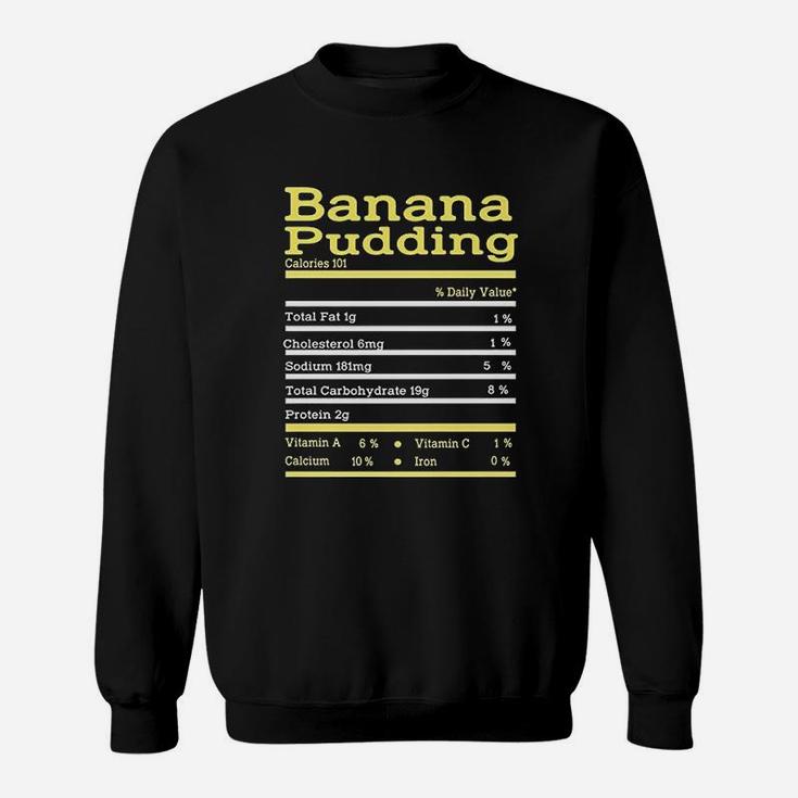 Funny Banana Pudding Nutrition Fact Thanksgiving Christmas Sweat Shirt