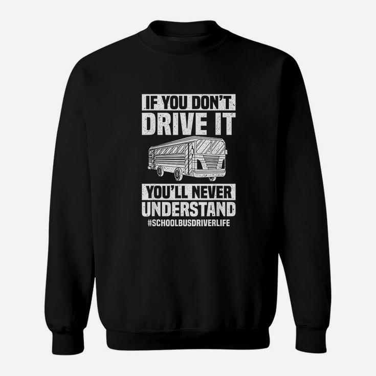 Funny Bus Driver School Bus Driving Design Sweatshirt