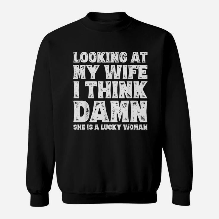 Funny Dad Joke Quote Gift For Husband Father From Wife Sweat Shirt