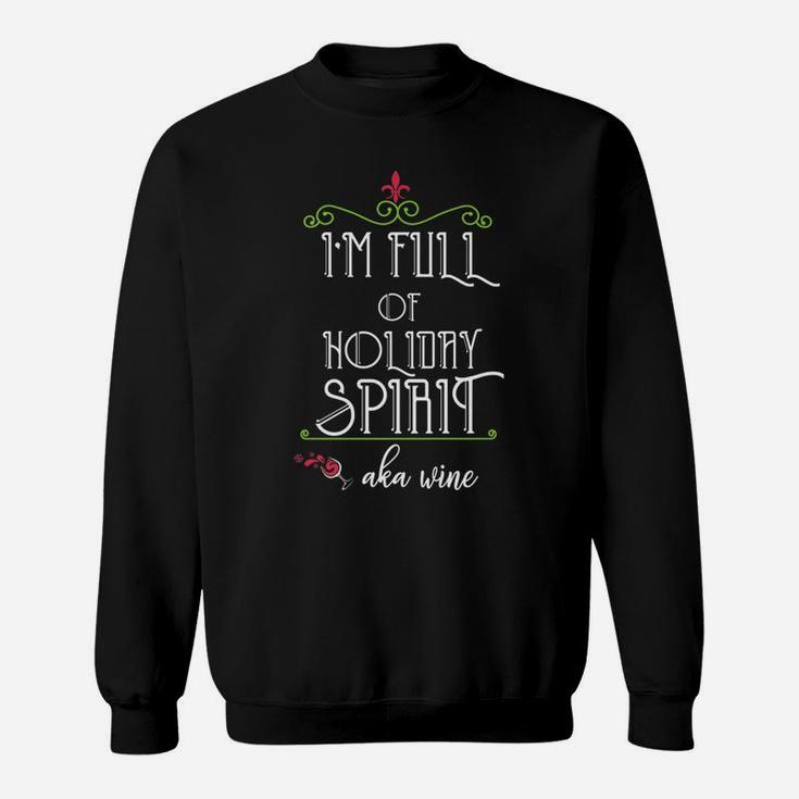 Funny Drinking Christmas Holiday Wine Spirit Sweat Shirt