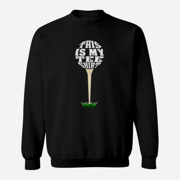 Funny Golf For Men Women Dad Fathers Day Golf Sweat Shirt