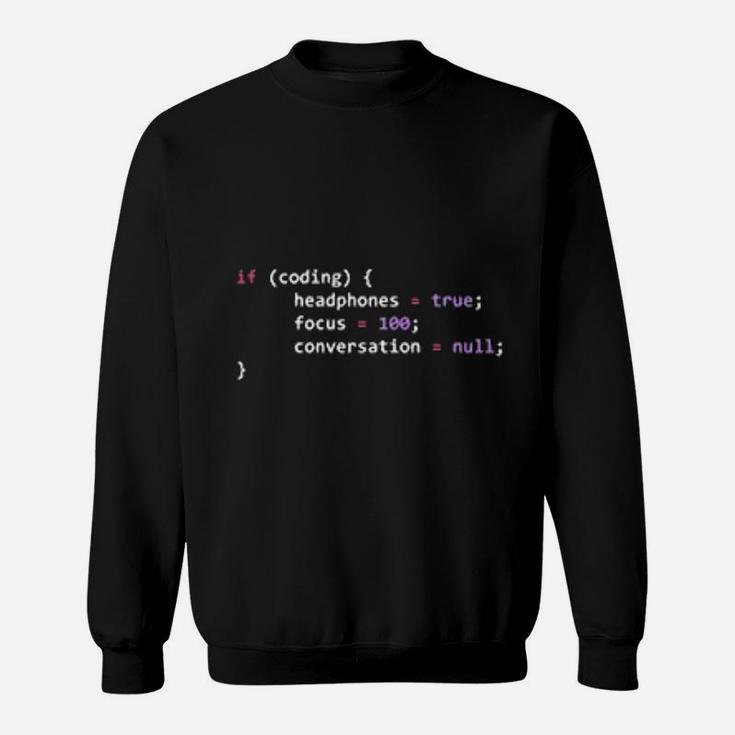 Funny Joke Programmer If Coding Headphones Focus Sweat Shirt