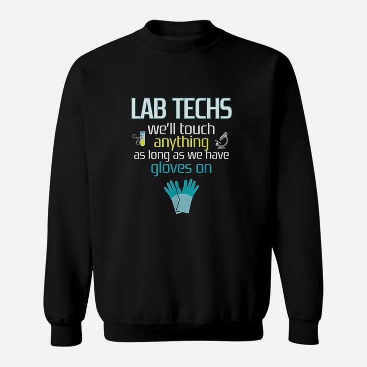 Funny Lab Tech Medical Student Laboratory Technician Gift Sweat Shirt