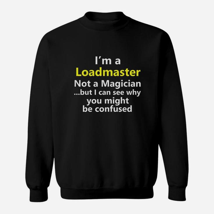 Funny Loadmaster Job Career Title Occupation Work Sweat Shirt