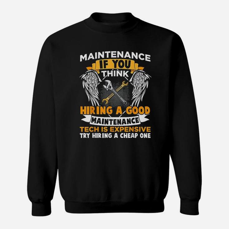 Funny Maintenance Tech Graphic Mechanic Dad Technician Quote Sweatshirt