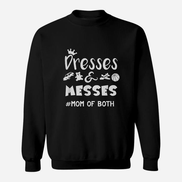 Funny Mom Life Gift Messes Dresses Mom Of Both Sweat Shirt