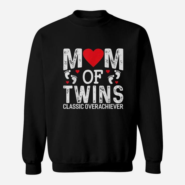 Funny Mom Of Twins Classic Overachiever Twins Sweat Shirt