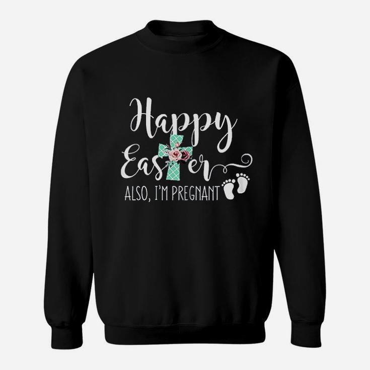 Funny Quote For Expecting Mom Easter Announcement Sweat Shirt