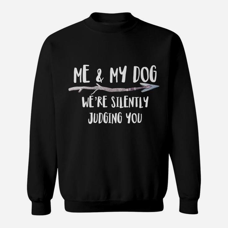 Funny Sarcastic Saying Dogs Sweat Shirt