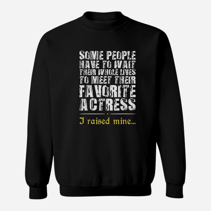 Funny Theatre Mom Quotes Gift Sweat Shirt