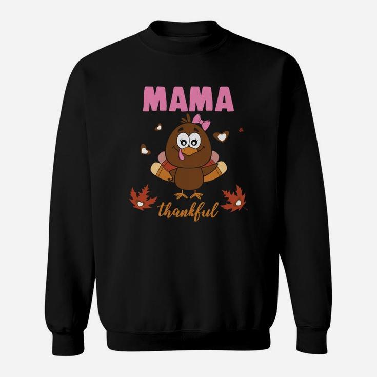 Funny Turkey Thanksgiving Mama Thankful Sweat Shirt