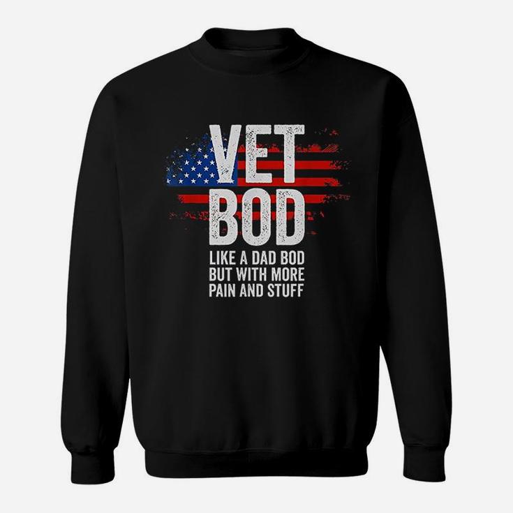 Funny Veteran American Vet Bod Like Dad Bod Sweat Shirt