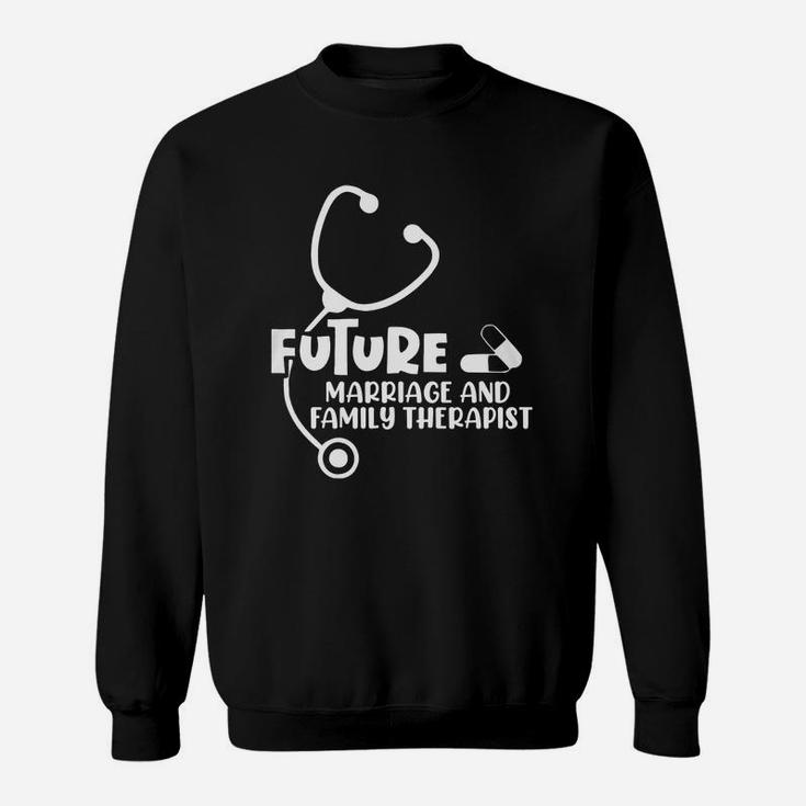 Future Marriage And Family Therapist Proud Nursing Job Title 2022 Sweatshirt