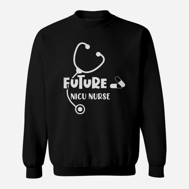 Future Nicu Nurse Proud Nursing Job Title 2022 Sweatshirt