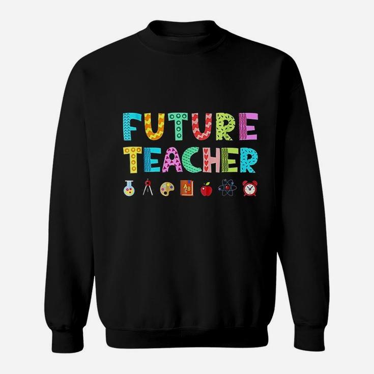 Future Teacher Kids Career ideas Sweat Shirt
