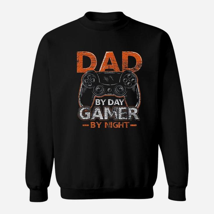 Gaming Gift Dad By Day Gamer By Night Dad Sweatshirt