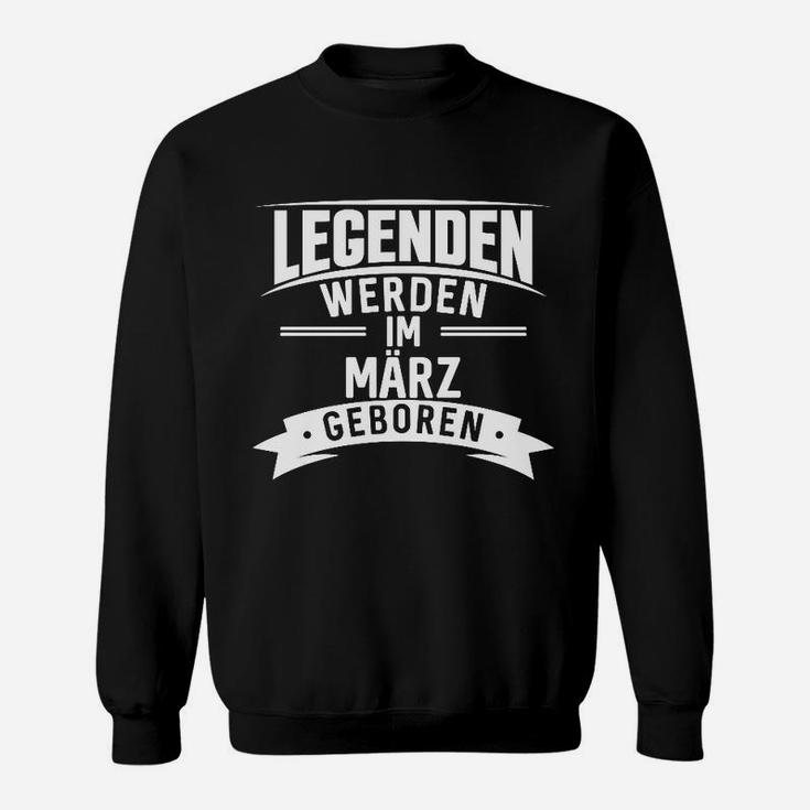 Geboren März Geburtstag Geburt Sweatshirt