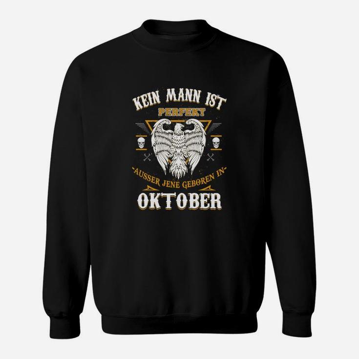 Geburtsmonat Oktober Herren Sweatshirt - Kein Mann ist Perfekt Design