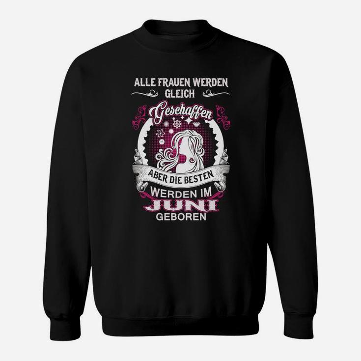 Geburtstags-Sweatshirt für Damen, Juni-Geborene Motiv