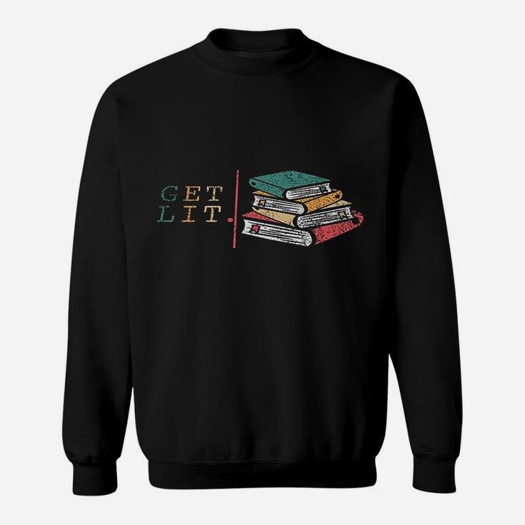 Get Lit Reading Books Sweat Shirt