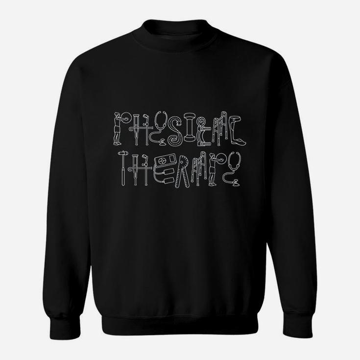 Gift For Physical Therapist Artwork Of Physical Therapy Sweat Shirt
