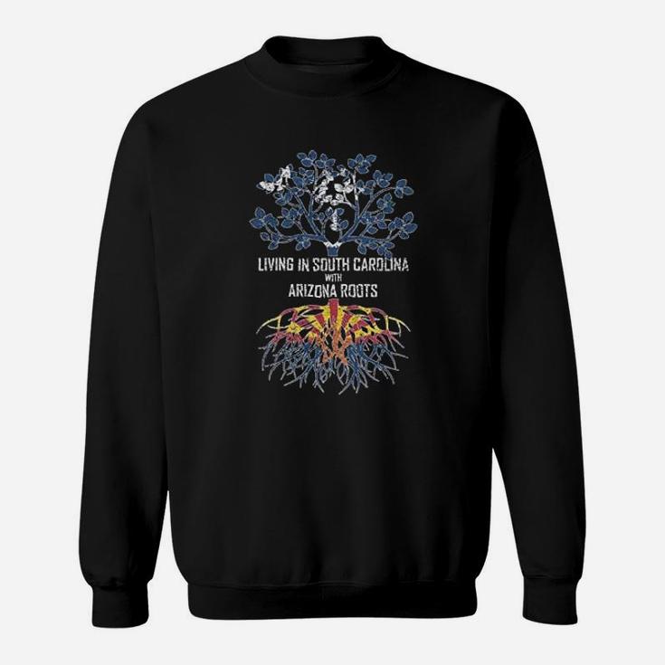 Girl Youth Living In South Carolina With Arizona Roots Sweat Shirt